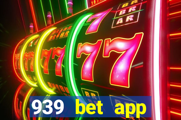 939 bet app download apk